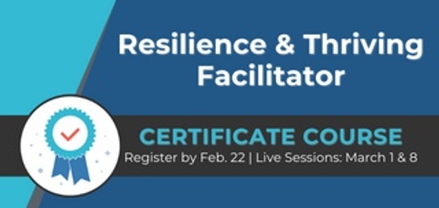 Resilience & Thriving Facilitator