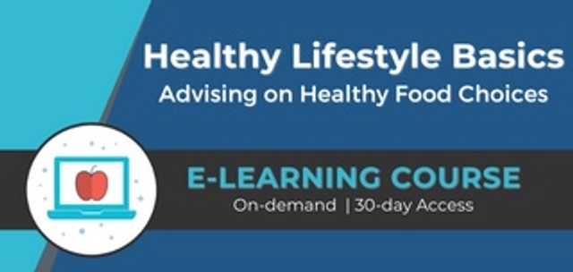 Healthy Lifestyle Basics: Advising on Healthy Food Choices
