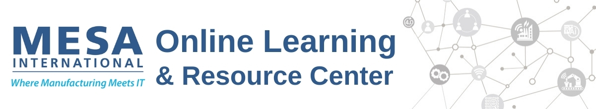 MESA International Online Training & Resources for Smart Manufacturing