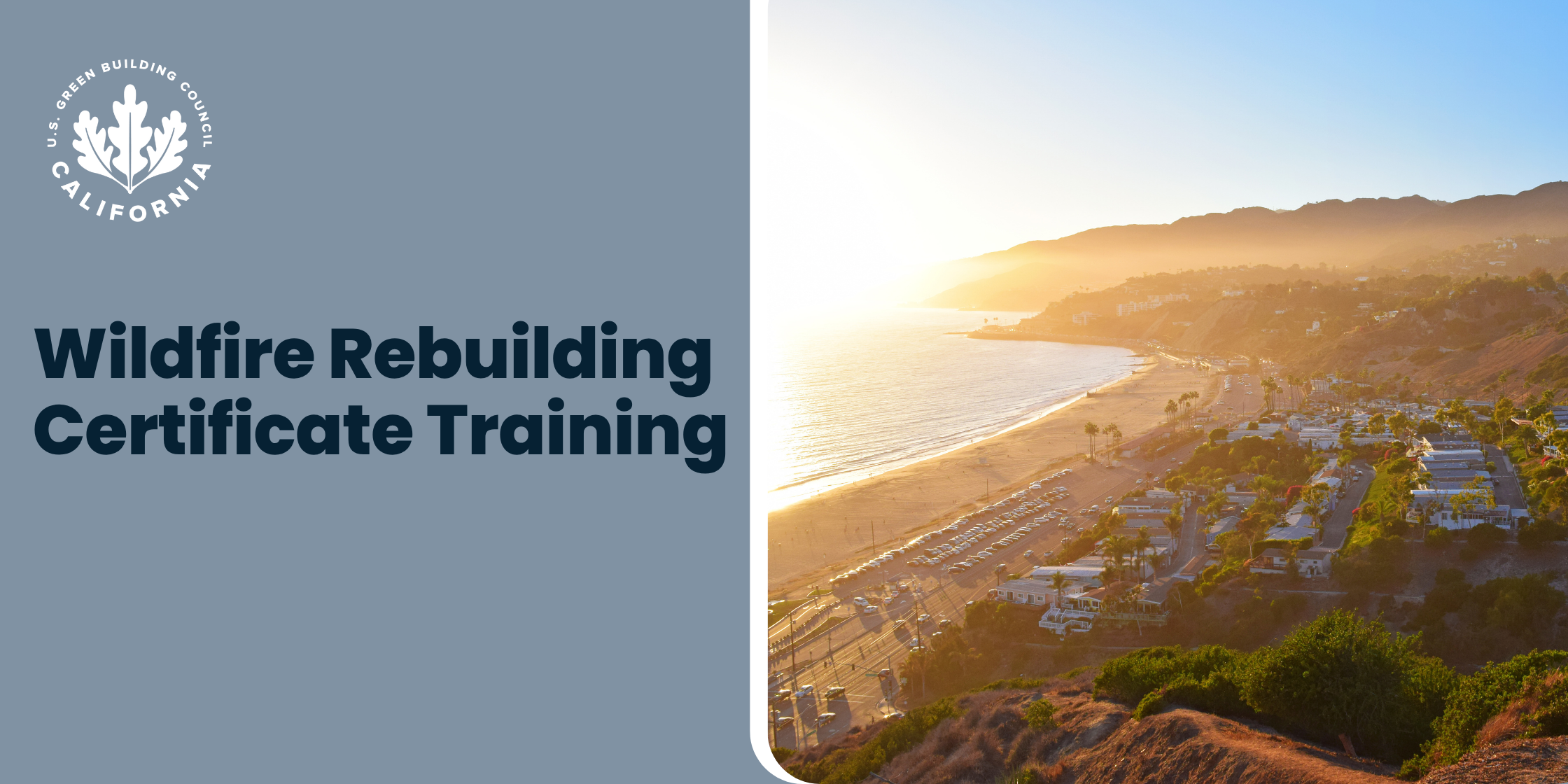 Get certified in Wildfire Defense Rebuilding Guide Training to protect homes and make communities more resilient to wildfire. Sponsored by Clean Power Alliance.