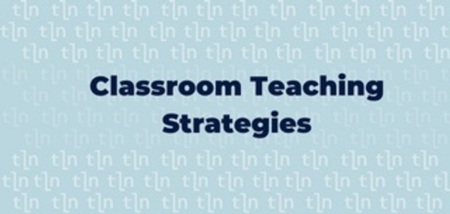 Classroom teaching strategies