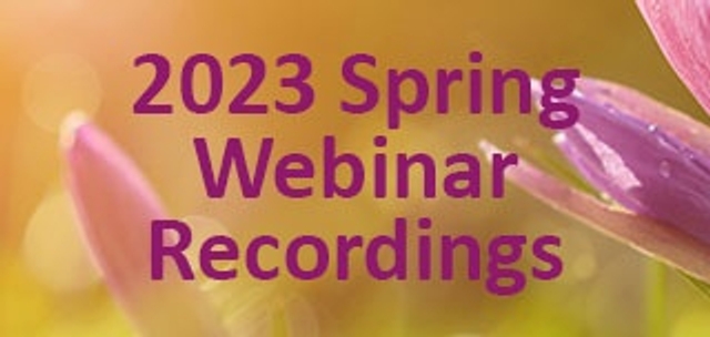 2023 Spring Webinar Recordings