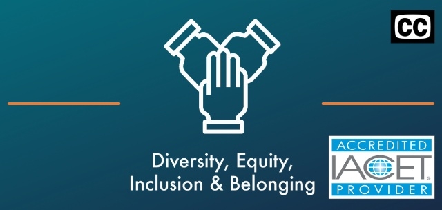 Two thin orange lines on both sides of the Diversity Equity Inclusion & Belonging icon with the IACET logo on the bottom right and closed captioning logo on the top right against a teal background.